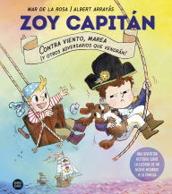 Zoy capitán: contra viento, marea ¡y otros adversarios que vendrán!