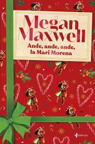 Title: Ande, ande, ande, la Mari Morena, Author: Megan Maxwell