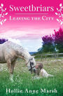 Sweetbriars: Leaving The City