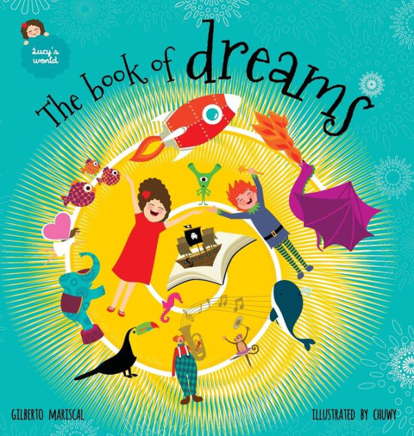 The book of dreams An illustrated book for kids on an amazing