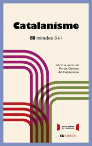 Title: Catalanisme: 80 mirades (i +), Author: Josep Piqué