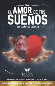 Title: EL AMOR DE TUS SUEÑOS: Los sueños se cumplen, Author: María Torres Moros