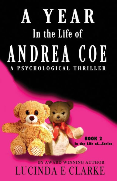 A Year in The Life of Andrea Coe: A Psychological Thriller