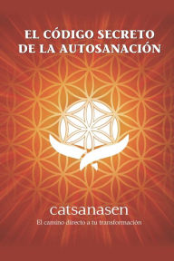 Title: El Codigo Secreto de la AutosanaciÃ¯Â¿Â½n, Author: Veronica Racca
