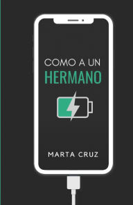 Title: Como a un hermano, Author: Marta Cruz RodrÃÂÂguez