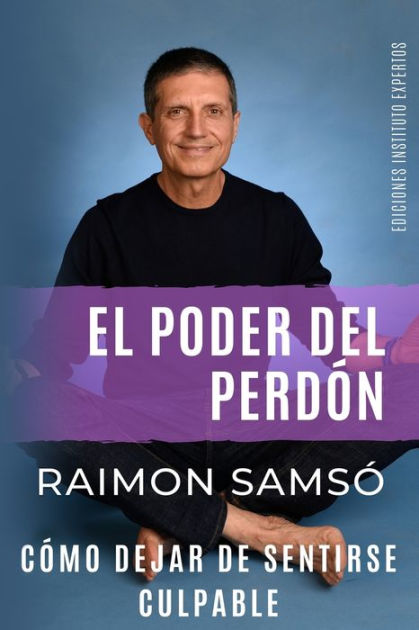 El Poder del Perdón by Raimon Samsó Paperback Barnes Noble