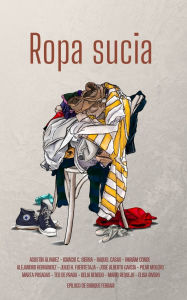 Title: Ropa sucia, Author: Agustïn ïlvarez Nogal
