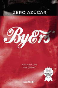 Title: Zero Azúcar, Author: Byers