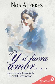 Title: Y si fuera amor... (Destinado a suceder 5), Author: Noa Alférez