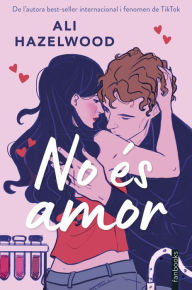 Title: No és amor, Author: Ali Hazelwood