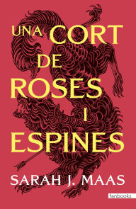 Title: Una cort de roses i espines, Author: Sarah J. Maas