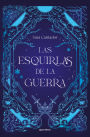 Las esquirlas de la guerra / The Shards of War