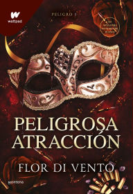 Title: Peligrosa atracción (Saga Peligro 1), Author: Flor Di Vento