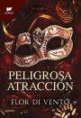 Peligrosa atracción (Saga Peligro 1)