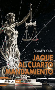 Title: Jaque al cuarto mandamiento, Author: Genoveva