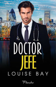 Title: Doctor Jefe, Author: Louise Bay