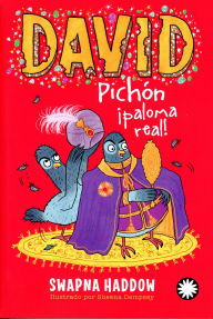 Title: David Pichón ¡paloma real!, Author: Swapna Haddow