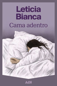 Title: Cama adentro, Author: Leticia Bianca