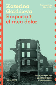 Title: Emporta't el meu dolor, Author: Katerina Gordéieva