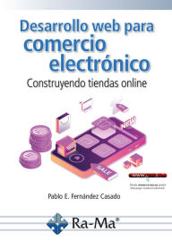 Title: Desarrollo Web para comercio electrónico. Construyendo tiendas online, Author: Pablo Enrique Fernández