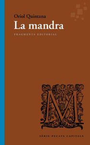 Title: La mandra: Pecats Capitals, Author: Oriol Quintana Rubio