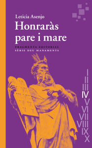 Title: Honraràs pare i mare: Deu manaments, Author: Leticia Asenjo
