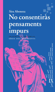 Title: No consentiràs pensaments impurs: Deu manaments, Author: Sira Abenoza