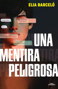 Title: Una mentira peligrosa / A Dangerous Lie, Author: Elia BarcelÃ