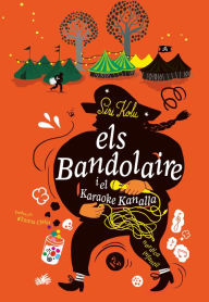 Title: Els Bandolaire i el Karaoke Kanalla, Author: Siri Kolu