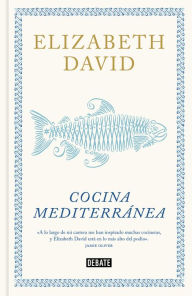 Title: Cocina mediterránea / A Book of Mediterranean Food, Author: Elizabeth David