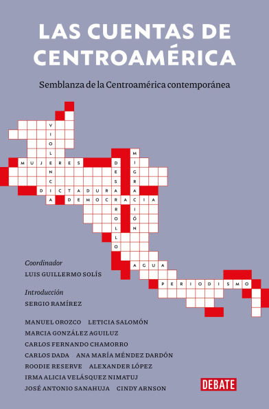 Las cuentas de Centroámerica / A Balance Sheet of Central America: A Portrait of Contemporary Central America