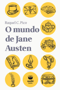 Title: O mundo de Jane Austen, Author: Raquel C. Pico