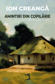 Title: Amintiri din copilarie, Author: Ion Creanga