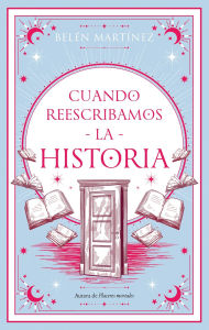 Title: Cuando reescribamos la historia v2, Author: Belén Martínez