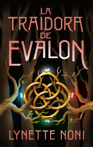 Title: Traidora de Evalon, La, Author: Lynette Noni