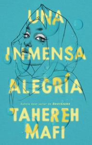 Title: Una inmensa alegría, Author: Tahereh Mafi