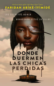 Title: Donde duermen las chicas perdidas, Author: Faridah Àbíké-Íyímídé
