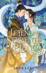 Title: Leyenda de la serpiente blanca, La, Author: Sher Lee