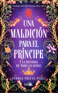 Title: Una maldición para el príncipe, Author: Andrea Prieto Perez