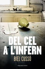 Title: Del cel a l'infern, Author: Biel Cussó