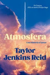 Title: Atmosfera: Una història d'amor, Author: Taylor Jenkins Reid