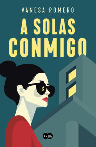 Title: A solas conmigo / Alone with Myself, Author: Vanesa Romero