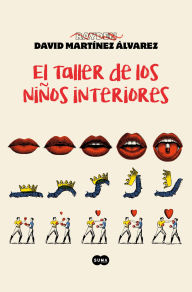 Title: El taller de los niños interiores / The Workshop of the Inner Child, Author: David Martínez Álvarez
