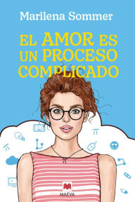 Title: El amor es un proceso complicado, Author: Marilena Sommer