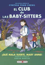 Title: EL CLUB DE LAS BABY-SITTERS #13. QUE MALA SUERTE, MARY ANNE!, Author: Ann M. Martin
