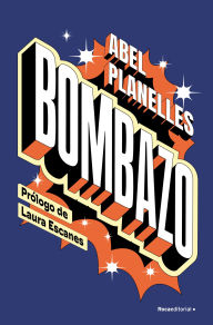 Title: Bombazo / Bombshell, Author: Abel Planelles