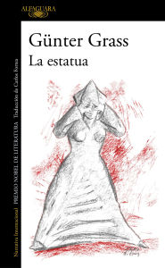 Title: La estatua/ The Living Statue, Author: Günter Grass