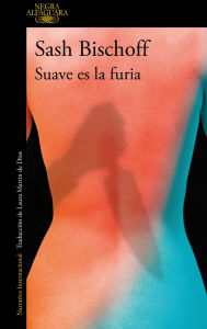 Title: Suave es la furia / Sweet Fury, Author: Sash Bischoff