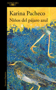Title: Niños del pájaro azul, Author: Karina Pacheco