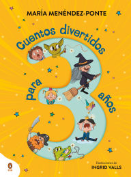 Title: Cuentos divertidos para 3 años / Fun Stories for 3-Year-Olds, Author: María Menéndez-Ponte